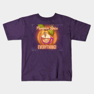 Pumpkin spice everything Kids T-Shirt